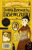 Damy dziewuchy dziewczyny Podróże w spódnicy. Autor: Dziewit-Meller Anna. SmakLiter.pl Okładka książki Damy dziewuchy dziewczyny Podróże w spódnicy