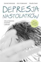 Depresja Nastolatków /GWP. Autor: Ambroziak Konrad, Artur Kołakowski, Siwek Klaudia. SmakLiter.pl Okładka książki Depresja Nastolatków /GWP