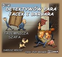 Detektywów para, Jacek i Barbara Tajemnicza szafa - Audiobook. Autor: Rekosz Dariusz. SmakLiter.pl Okładka książki Detektywów para, Jacek i Barbara Tajemnicza szafa - Audiobook