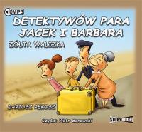 Detektywów para, Jacek i Barbara Żółta walizka - Audiobook. Autor: Rekosz Dariusz. SmakLiter.pl Okładka książki Detektywów para, Jacek i Barbara Żółta walizka - Audiobook