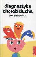 Diagnostyka chorób ducha. Autor: Jakub Przybylski OCD. SmakLiter.pl Okładka książki Diagnostyka chorób ducha