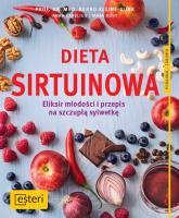 Dieta sirtuinowa. Autor: Bernd Kleine-Gunk, Andrea-Anna Cavelius, Dusy Tanja. SmakLiter.pl Okładka książki Dieta sirtuinowa
