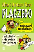 Dlaczego mężczyźni nie słuchają, a kobiety nie... Autor: Barbara Pease, Allan Pease. SmakLiter.pl Okładka książki Dlaczego mężczyźni nie słuchają, a kobiety nie..