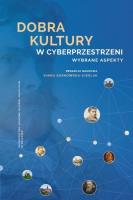 Dobra kultury w cyberprzestrzeni. Wybrane aspekty. Autor: Kinga Sorkowska-Cieślak (red.). SmakLiter.pl Okładka książki Dobra kultury w cyberprzestrzeni. Wybrane aspekty