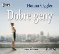 Dobre geny. Autor: Hanna Cygler. SmakLiter.pl Okładka książki Dobre geny