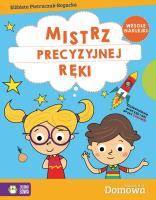 Domowa Akademia Mistrz precyzyjnej ręki. Autor: Elżbieta Pietruczuk-Bogucka. SmakLiter.pl Okładka książki Domowa Akademia Mistrz precyzyjnej ręki