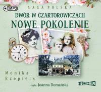 Dwór w Czartorowiczach Nowe pokolenie - Audiobook. Autor: Rzepiela Monika. SmakLiter.pl Okładka książki Dwór w Czartorowiczach Nowe pokolenie - Audiobook