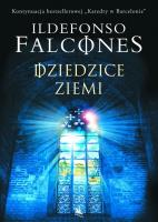 Dziedzice Ziemi. Autor: Falcones Ildefonso. SmakLiter.pl Okładka książki Dziedzice Ziemi