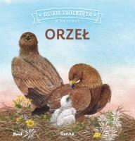 Dzikie zwierzęta w naturze. Orzeł. Autor: Patrycja Zarawska. SmakLiter.pl Okładka książki Dzikie zwierzęta w naturze. Orzeł
