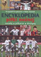 Encyklopedia piłki nożnej. Autor: Krzykowski Krzysztof, Szostak Adam. SmakLiter.pl Okładka książki Encyklopedia piłki nożnej
