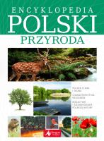 Encyklopedia Polski. Przyroda. Autor: Opracowanie zbiorowe. SmakLiter.pl Okładka książki Encyklopedia Polski. Przyroda