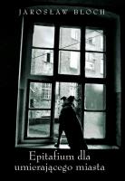 Okładka książki Epitafium dla umierającego miasta
