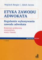 Etyka zawodu adwokata. Autor: Bergier Wojciech, Jacyna Jakub. SmakLiter.pl Okładka książki Etyka zawodu adwokata