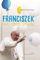 Okładka książki Franciszek. Papież tysiąca uśmiechów