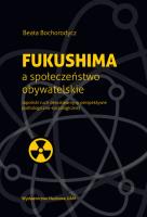 Fukushima a społeczeństwo obywatelskie. Autor: Bochorodycz Beata. SmakLiter.pl Okładka książki Fukushima a społeczeństwo obywatelskie