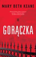Gorączka. Autor: Mary Beth Keane. SmakLiter.pl Okładka książki Gorączka