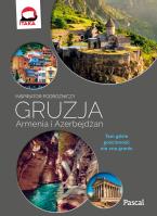 Gruzja, Armenia, Azerbejdżan Inspirator podróżniczy. Autor: Kościńska Klaudia. SmakLiter.pl Okładka książki Gruzja, Armenia, Azerbejdżan Inspirator podróżniczy