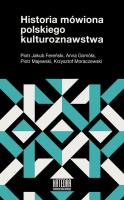 Historia mówiona polskiego kulturoznawstwa. Autor: Opracowanie zbiorowe. SmakLiter.pl Okładka książki Historia mówiona polskiego kulturoznawstwa