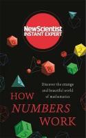 How Numbers Work. Autor: NewScientist. SmakLiter.pl Okładka książki How Numbers Work