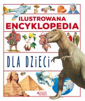 Ilustrowana encyklopedia dla dzieci.. Autor: Opracowanie zbiorowe. SmakLiter.pl Okładka książki Ilustrowana encyklopedia dla dzieci.