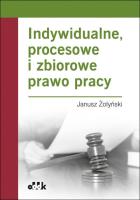 Indywidualne procesowe i zbiorowe prawo pracy. Autor: Żołyński Janusz. SmakLiter.pl Okładka książki Indywidualne procesowe i zbiorowe prawo pracy