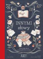Innymi słowy .Niezwykłe słowa z różnych stron świata. Autor: Yee-Lum Mak. SmakLiter.pl Okładka książki Innymi słowy .Niezwykłe słowa z różnych stron świata