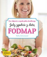 Jedz zgodnie z dietą Fodmap Bez objawów zespołu jelita drażliwego. Autor: Antonsson Sofia. SmakLiter.pl Okładka książki Jedz zgodnie z dietą Fodmap Bez objawów zespołu jelita drażliwego