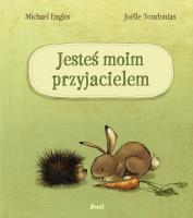 Jesteś moim najlepszym przyjacielem. Autor: Michael Engler. SmakLiter.pl Okładka książki Jesteś moim najlepszym przyjacielem