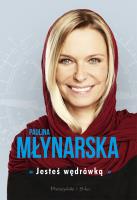 Jesteś wędrówką. Autor: Paulina Młynarska. SmakLiter.pl Okładka książki Jesteś wędrówką