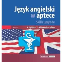 Język angielski w aptece Skills upgrade. Autor: Lipińska Anna, Wiśniewska-Leśków Sylwia. SmakLiter.pl Okładka książki Język angielski w aptece Skills upgrade