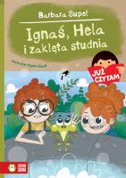 Już czytam! Ignaś, Hela i zaklęta studnia. Tom 21. Autor: Supeł Barbara. SmakLiter.pl Okładka książki Już czytam! Ignaś, Hela i zaklęta studnia. Tom 21