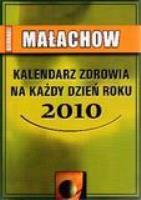 Kalendarz zdrowia na każdy dzień roku 2010 ABA. Autor: G.P. Małachow. SmakLiter.pl Okładka książki Kalendarz zdrowia na każdy dzień roku 2010 ABA