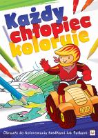 Okładka książki Każdy chłopiec koloruje. Obrazki do kolorowania