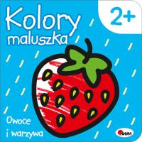 Okładka książki Kolory Maluszka 2 Owoce i warzywa
