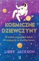 Kosmiczne dziewczyny. Autor: Jackson Libby. SmakLiter.pl Okładka książki Kosmiczne dziewczyny