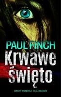Krwawe święto. Autor: Finch Paul. SmakLiter.pl Okładka książki Krwawe święto