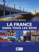 La France dans tous les sens. Autor: Thiel-Jańczuk Katarzyna. SmakLiter.pl Okładka książki La France dans tous les sens