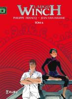 Largo Winch Tom 6 wydanie zbiorcze. Autor: Jean Van Hamme, Philippe Francq. SmakLiter.pl Okładka książki Largo Winch Tom 6 wydanie zbiorcze