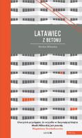 Latawiec z betonu. Autor: Milewska Monika. SmakLiter.pl Okładka książki Latawiec z betonu