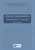 Lekcje uważności. Moderniści i realizm. Autor: Paczoska Ewa. SmakLiter.pl Okładka książki Lekcje uważności. Moderniści i realizm