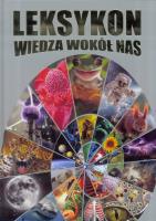 Leksykon. Wiedza wokół nas. Autor: Opracowanie zbiorowe. SmakLiter.pl Okładka książki Leksykon. Wiedza wokół nas