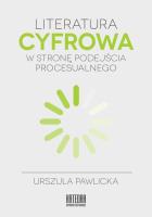 Literatura cyfrowa. Autor: Pawlicka Urszula. SmakLiter.pl Okładka książki Literatura cyfrowa