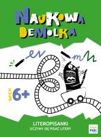 Literopisanki. Uczymy się pisać litery 6+. Autor: Jurkiewicz Katarzyna, Marczewska Magdalena. SmakLiter.pl Okładka książki Literopisanki. Uczymy się pisać litery 6+