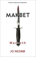 Macbeth. Autor: JO NESBØ. SmakLiter.pl Okładka książki Macbeth