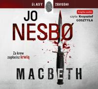 Macbeth (audio CD). Autor: JO NESBØ. SmakLiter.pl Okładka książki Macbeth (audio CD)