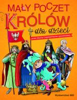 Mały poczet królów dla dzieci. Autor: Rowicki Piotr. SmakLiter.pl Okładka książki Mały poczet królów dla dzieci
