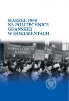 Okładka książki Marzec 1968 na Politechnice Gdańskiej w dokumentach