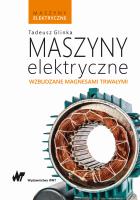 Maszyny elektryczne wzbudzane magnesami trwałymi. Autor: prof.dr hab. inż Tadeusz Glinka. SmakLiter.pl Okładka książki Maszyny elektryczne wzbudzane magnesami trwałymi