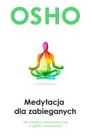 Medytacja dla zabieganych. Autor: Osho. SmakLiter.pl Okładka książki Medytacja dla zabieganych