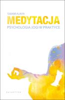 Medytacja - psychologia jogi w praktyce. Autor: Ajaya Swami. SmakLiter.pl Okładka książki Medytacja - psychologia jogi w praktyce
